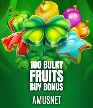 100 Bulky Fruits Buy Bonus