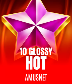 10 Glossy Hot