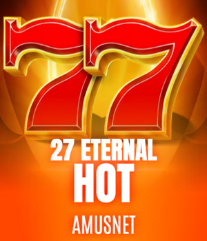 27 Eternal Hot