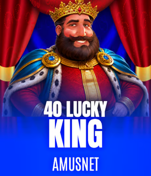 40 Lucky King