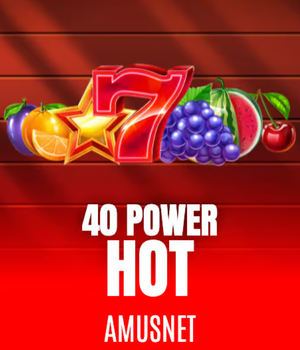 40 Power Hot
