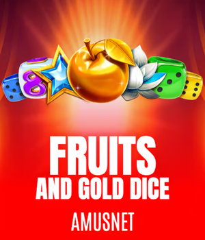 Fruits & Gold Dice