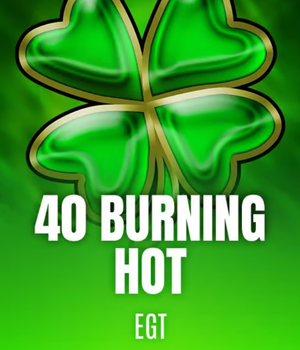 40 Burning Hot