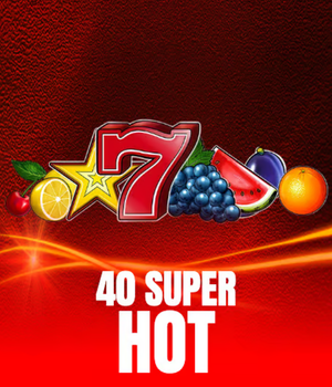 40 SUPER HOT