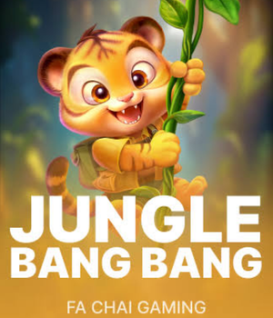 JUNGLE BANG BANG