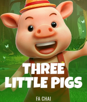 THREE LITTLE PIGS