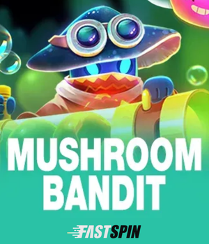 Mushroom Bandit